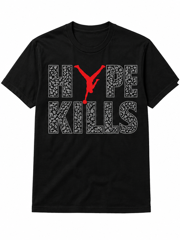 HYPE Kills T-Shirt