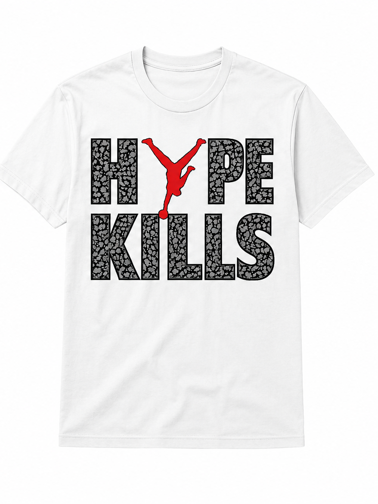 HYPE Kills T Shirt