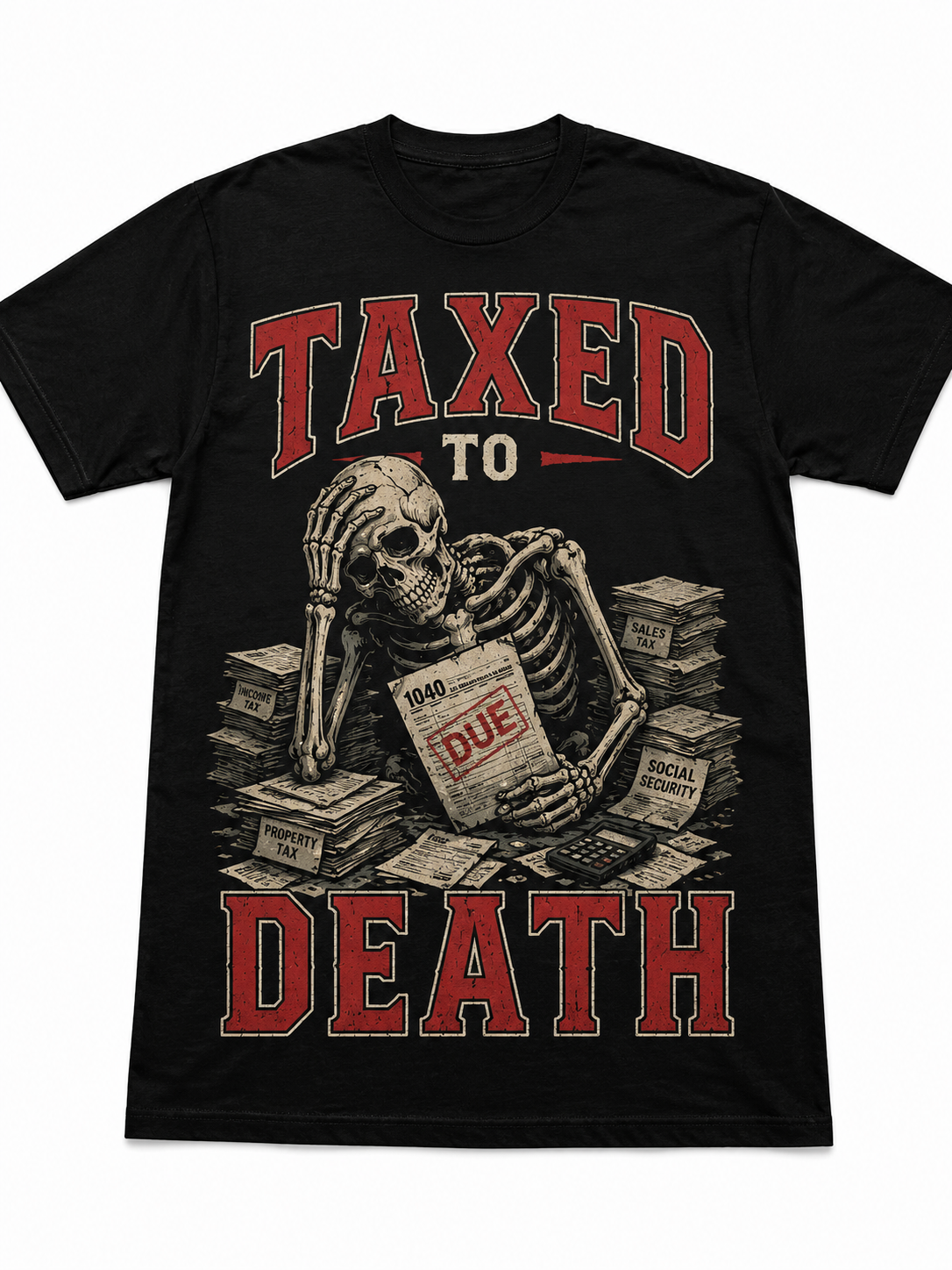 Taxed to Death Premium T Shirt