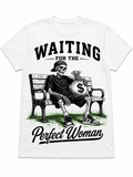Perfect Woman T Shirt